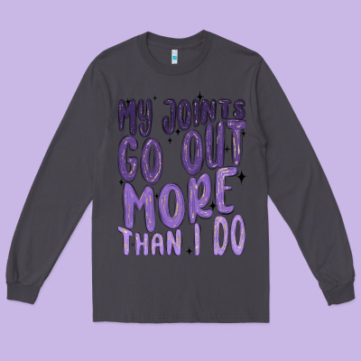 My Joints Go Out More Than ı Do Long Sleeve Tee Designed By Maliassmallbusiness