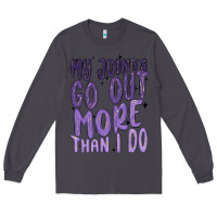 Smoke my joints go out more than ı do Long Sleeve Tee - MaliasSmallBusiness