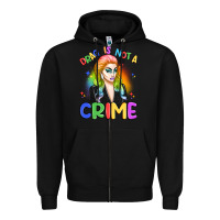 Black drag is not a crime Zipper Hoodie - Artiststas