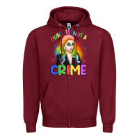 Burgundy drag is not a crime Zipper Hoodie - Artiststas