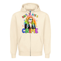Sandshell drag is not a crime Zipper Hoodie - Artiststas