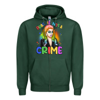 Sports Green drag is not a crime Zipper Hoodie - Artiststas
