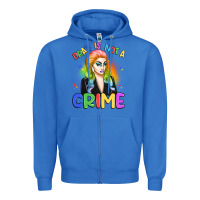 True Royal drag is not a crime Zipper Hoodie - Artiststas