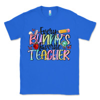True Royal every bunny's favorite teacher Classic Tee - MaliasSmallBusiness