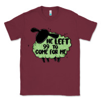 Burgundy he left the 99 to come for me Classic Tee - MaliasSmallBusiness