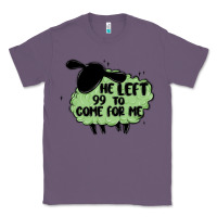 Lavender he left the 99 to come for me Classic Tee - MaliasSmallBusiness