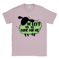 Lilac he left the 99 to come for me Classic Tee - MaliasSmallBusiness