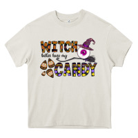 Cream Witch Better Have My Candy Heavy Core Tee - CowhideDigitalArt