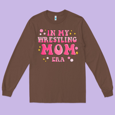 In My Wrestling Mom Era Long Sleeve Tee Designed By Maliassmallbusiness