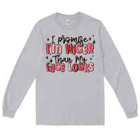 Moon Dust i promise i'm nicer than my face looks Long Sleeve Tee - MaliasSmallBusiness