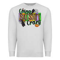 Dove Grey Going bat shit crazy Premium Sweatshirt - NancyCooperArtShop