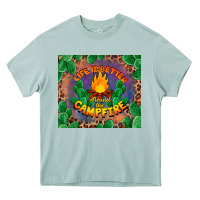 Arona life is better around the campfire Heavy Core Tee - BarkalooDesign