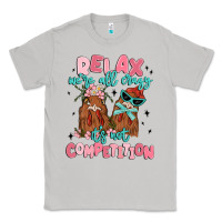 Moon Dust relax we're all crazy it's not competition Classic Tee - MaliasSmallBusiness