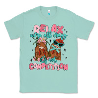 Seafoam relax we're all crazy it's not competition Classic Tee - MaliasSmallBusiness