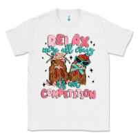 White relax we're all crazy it's not competition Classic Tee - MaliasSmallBusiness