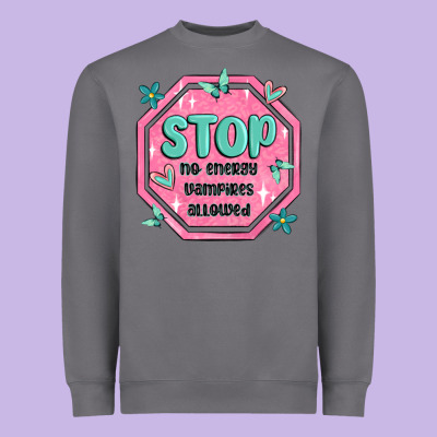 Stop No Energy Vampires Allowed Heavyweight Sweatshirt Designed By Maliassmallbusiness