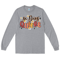 Heather Grey si dios quiere Long Sleeve Tee - MaliasSmallBusiness