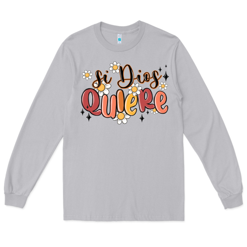 Si Dios Quiere Long Sleeve Tee by MaliasSmallBusiness | Teevron