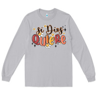 Moon Dust si dios quiere Long Sleeve Tee - MaliasSmallBusiness