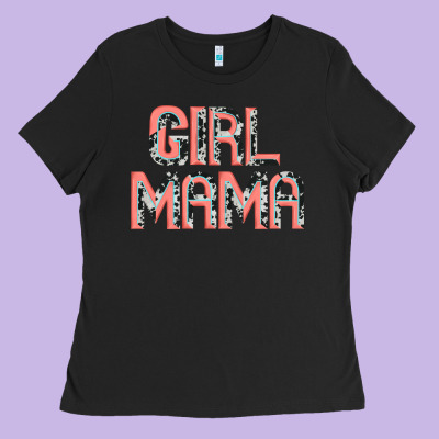 Girl Mama Artistshot Ladies Tee Designed By Jahusdesignshop