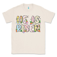 Natural he is risen Classic Tee - MaliasSmallBusiness