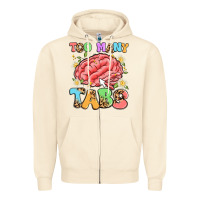 Sandshell too many tabs Zipper Hoodie - Artiststas