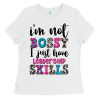 White ı'm not bossy ı just have leadership skills Ladies Tee - FaDigitalArtStudio