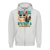 Dove Grey relax we're all crazy it's not a competition Zipper Hoodie - Artiststas