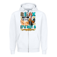White relax we're all crazy it's not a competition Zipper Hoodie - Artiststas