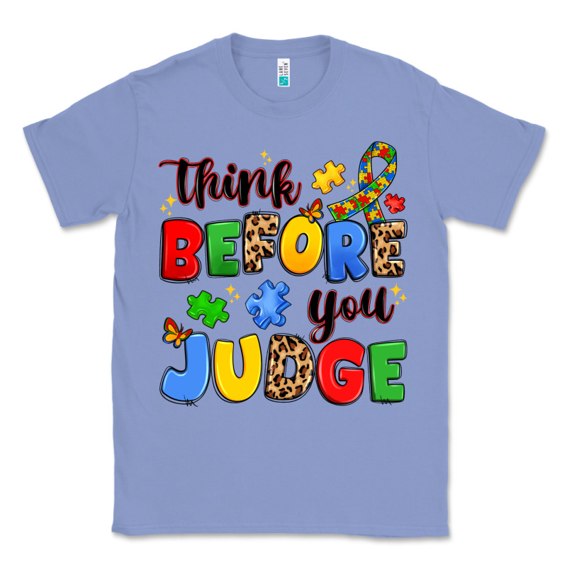 Think Before You Judge Classic Tee by JahusDesignShop | Teevron