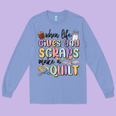 When Life Gives You Scraps Make A Quilt Long Sleeve Tee Designed By Maliassmallbusiness