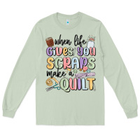 Matcha when life gives you scraps make a quilt Long Sleeve Tee - MaliasSmallBusiness