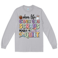Moon Dust when life gives you scraps make a quilt Long Sleeve Tee - MaliasSmallBusiness