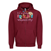 I'm Reading Fuck Off Respectfully Zipper Hoodie | Teevron