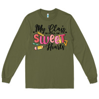 Army Green my class is full of sweethearts Long Sleeve Tee - MaliasSmallBusiness