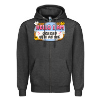 Charcoal Heather hello i am obsessed with my dog Zipper Hoodie - Artiststas