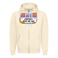 Sandshell hello i am obsessed with my dog Zipper Hoodie - Artiststas
