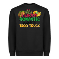 Black i enjoy romantic walks to the taco truck Heavyweight Sweatshirt - MaliasSmallBusiness