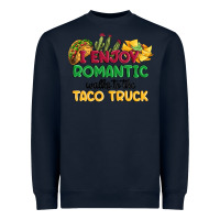 Navy i enjoy romantic walks to the taco truck Heavyweight Sweatshirt - MaliasSmallBusiness