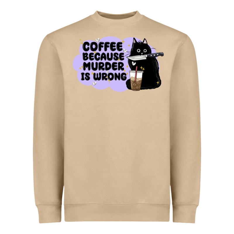 Coffee Because Murder Is Wrong Heavyweight Sweatshirt by MaliasSmallBusiness | Teevron