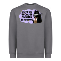 Storm coffee because murder is wrong Heavyweight Sweatshirt - MaliasSmallBusiness