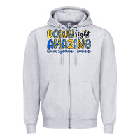 Heather Grey down right amazing down syndrome awareness Zipper Hoodie - Artiststas