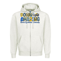 Oatmeal Heather down right amazing down syndrome awareness Zipper Hoodie - Artiststas