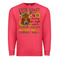 Cardinal Your crazy is showing Premium Sweatshirt - NancyCooperArtShop
