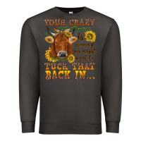 Smoke Your crazy is showing Premium Sweatshirt - NancyCooperArtShop