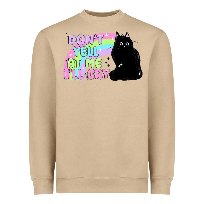 Dont Yell At Me Ill Cry Heavyweight Sweatshirt by MaliasSmallBusiness | Teevron