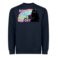 Navy dont yell at me ill cry Heavyweight Sweatshirt - MaliasSmallBusiness
