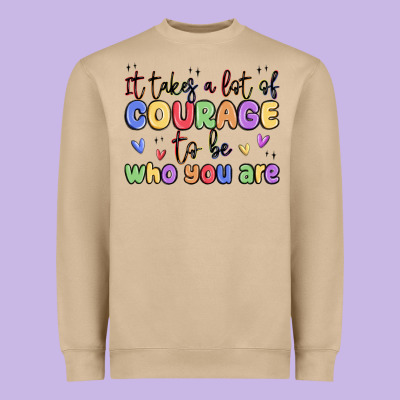 It Takes A Lot Of Courage To Be Who You Are Heavyweight Sweatshirt Designed By Maliassmallbusiness