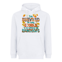 White I've Survived Too Many Storms Heavyweight Hoodie - texasbilliewilder