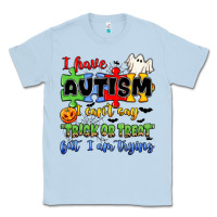 Dusty Blue i have autism i can't say trick or treat Classic Tee - JahusDesignShop